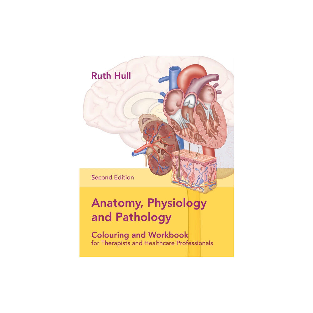 Lotus Publishing Anatomy, Physiology and Pathology Colouring and Workbook for Therapists and Healthcare Professionals (häftad, eng)