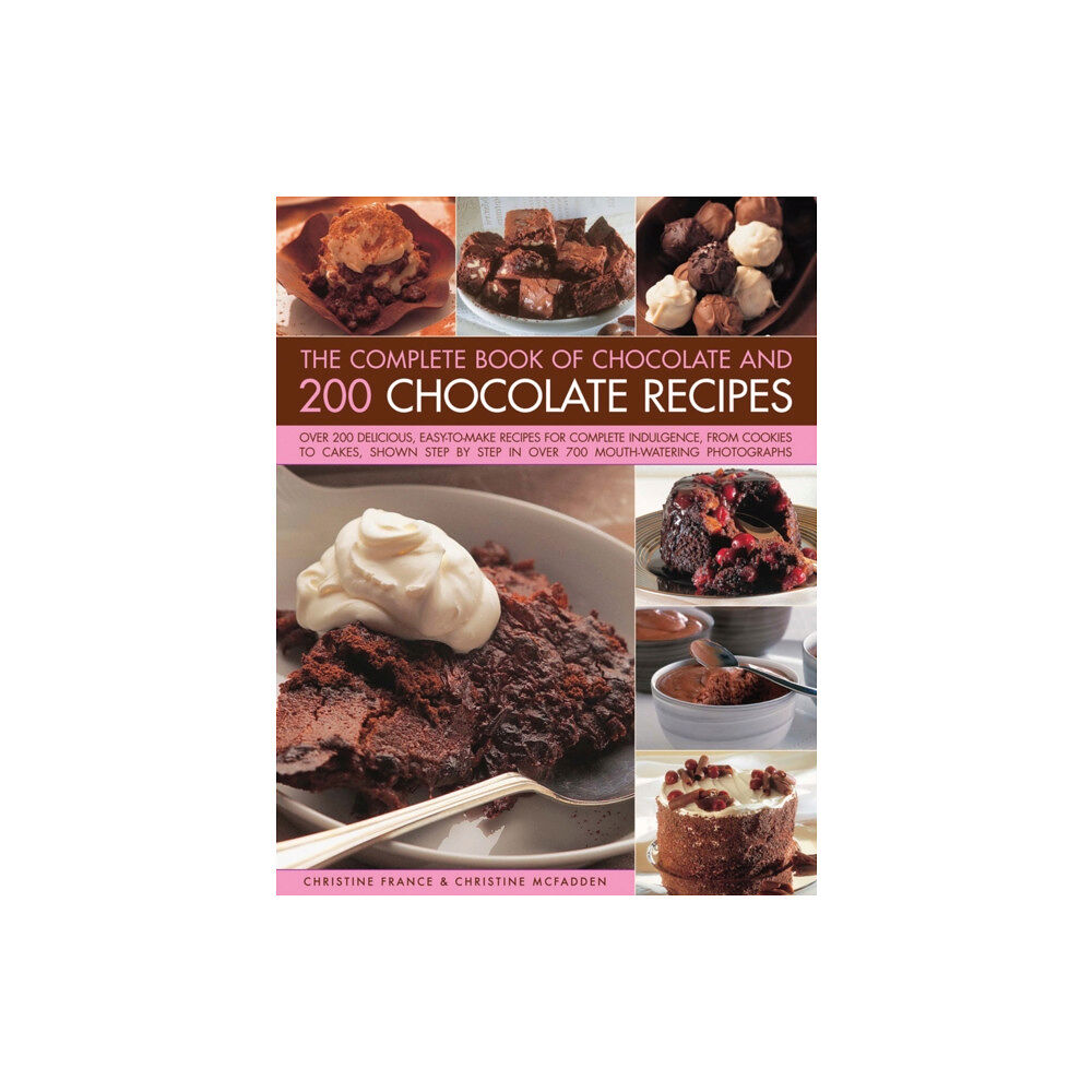 Anness publishing The Complete Book of Chocolate and 200 Chocolate Recipes (inbunden, eng)