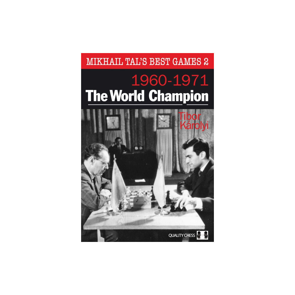 Quality Chess UK LLP Mikhail Tal's Best Games 2: The World Champion 1960-1971 (häftad, eng)