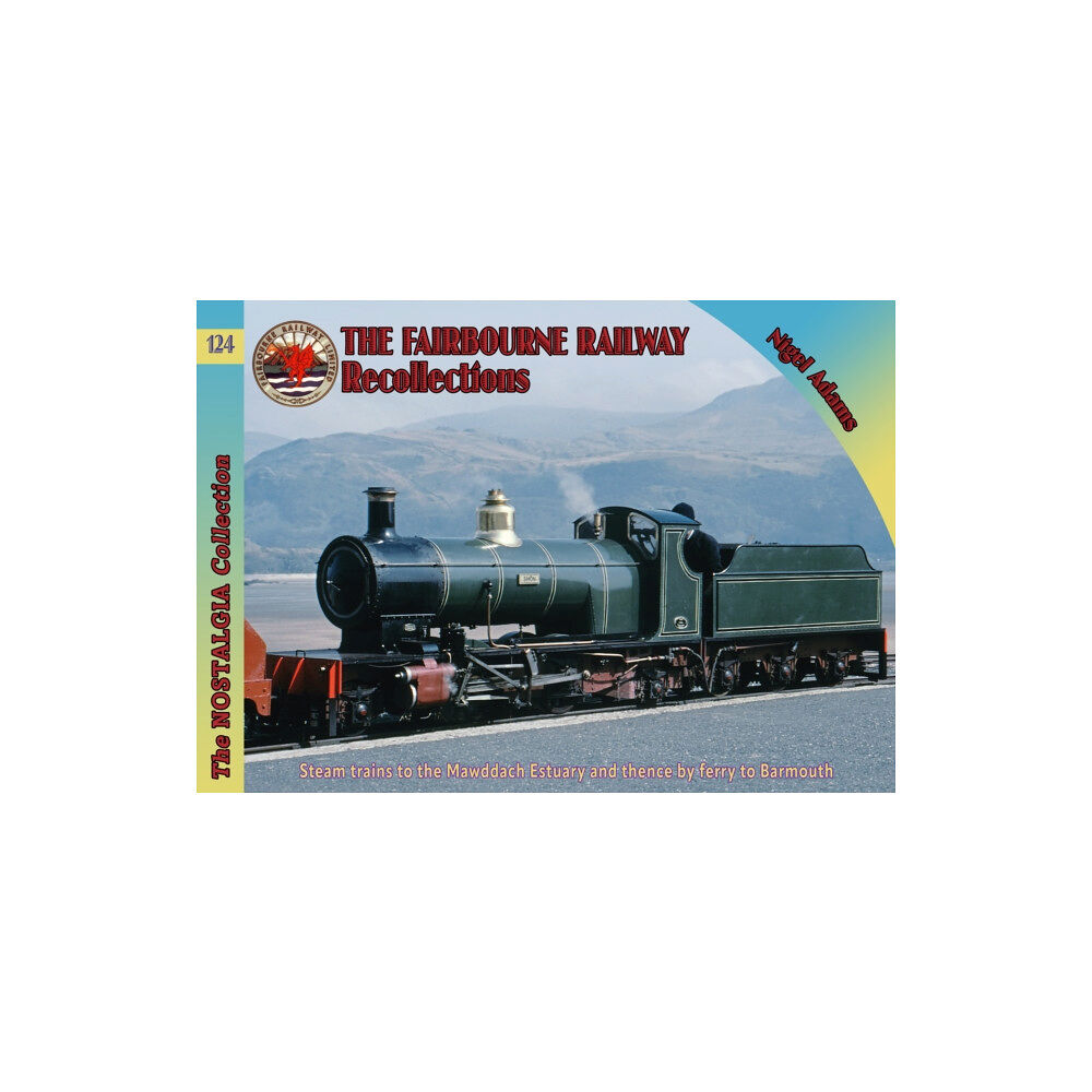 Mortons Media Group Railways & Recollections The Fairbourne Railway (häftad, eng)