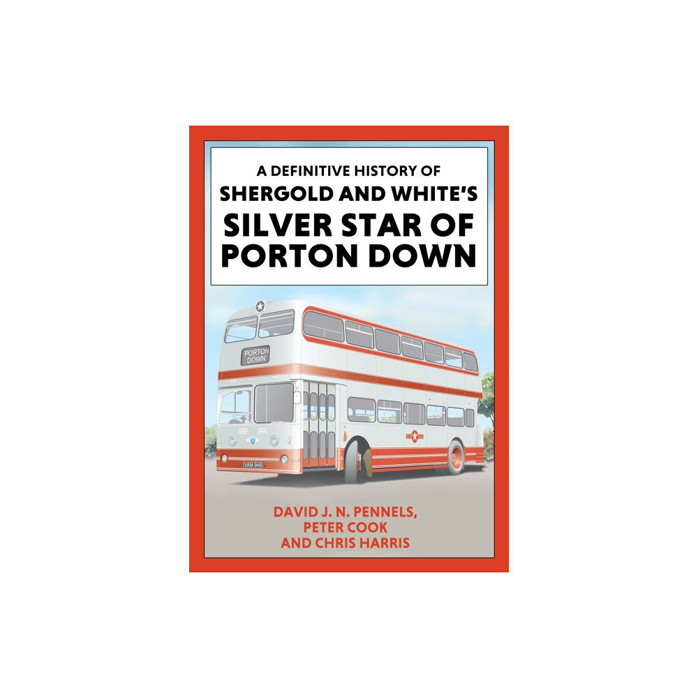 Mortons Media Group A Definitive History of Shergold and Whites Silver Star of Porton Down (häftad, eng)