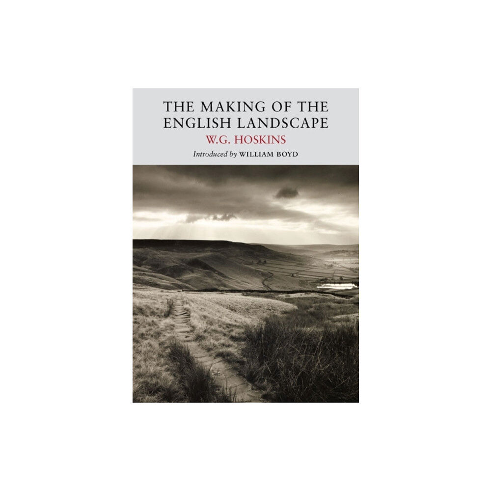 Little Toller Books The Making of the English Landscape (häftad, eng)