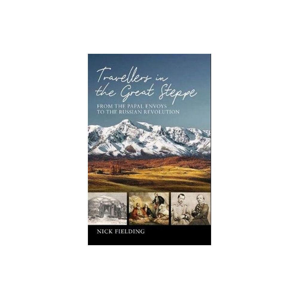 Signal Books Ltd Travellers in the Great Steppe (inbunden, eng)