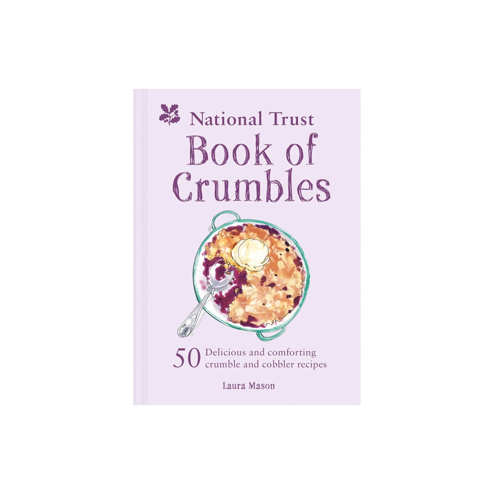 HarperCollins Publishers The National Trust Book of Crumbles (inbunden, eng)