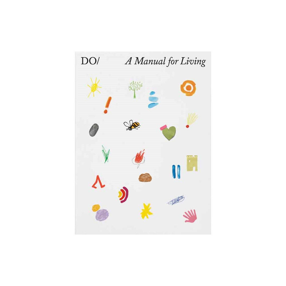 The Do Book Co The Book of Do: A Manual for Living (inbunden, eng)