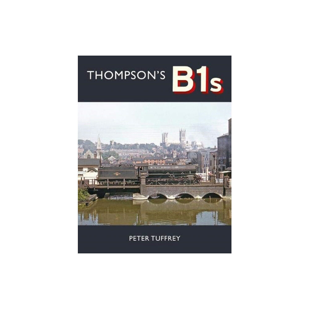 Great Northern Books Ltd Thompson's B1s (inbunden, eng)