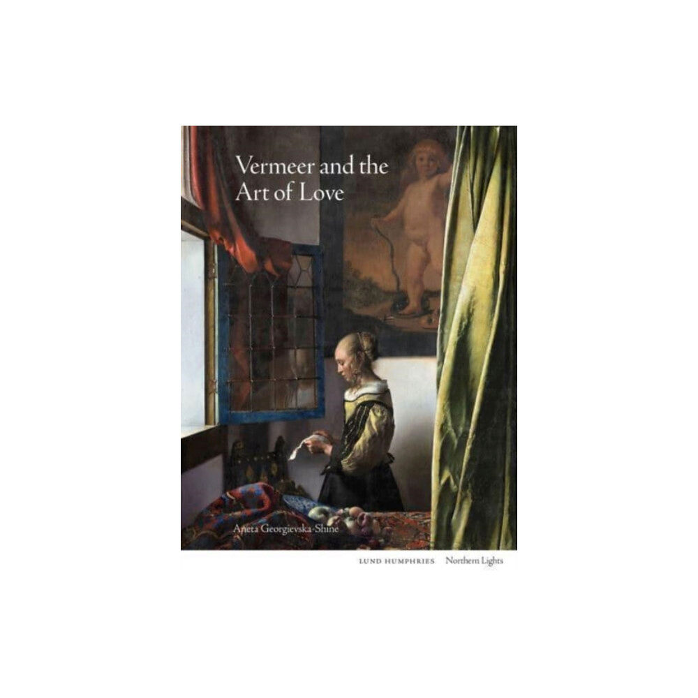 Lund Humphries Publishers Ltd Vermeer and the Art of Love (inbunden, eng)