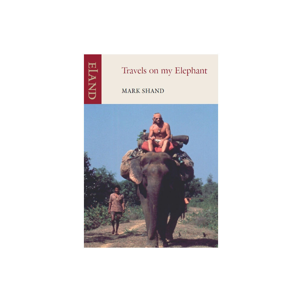 Eland Publishing Ltd Travels on my Elephant (häftad, eng)