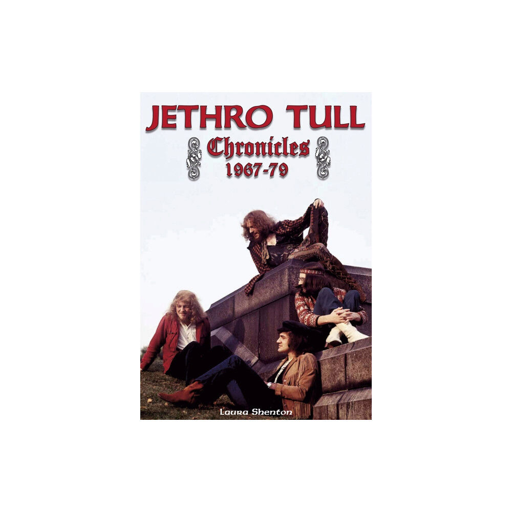 Wymer Publishing Jethro Tull Chronicles 1967-79 (inbunden, eng)