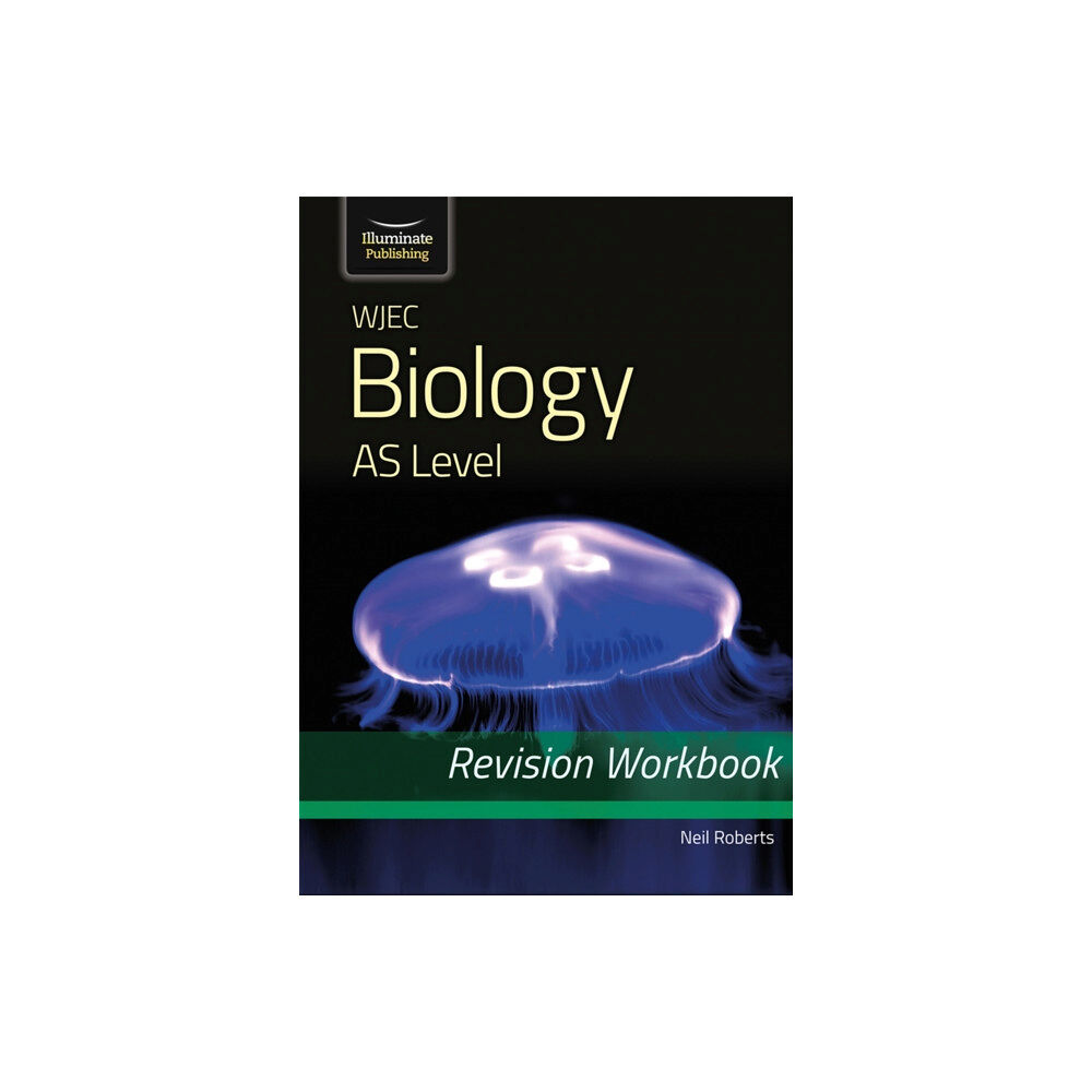 Illuminate Publishing WJEC Biology for AS Level: Revision Workbook (häftad, eng)