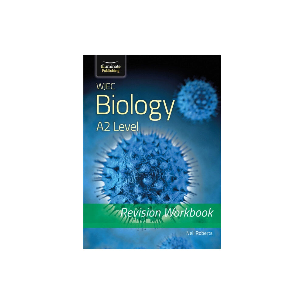 Illuminate Publishing WJEC Biology for A2 Level - Revision Workbook (häftad, eng)