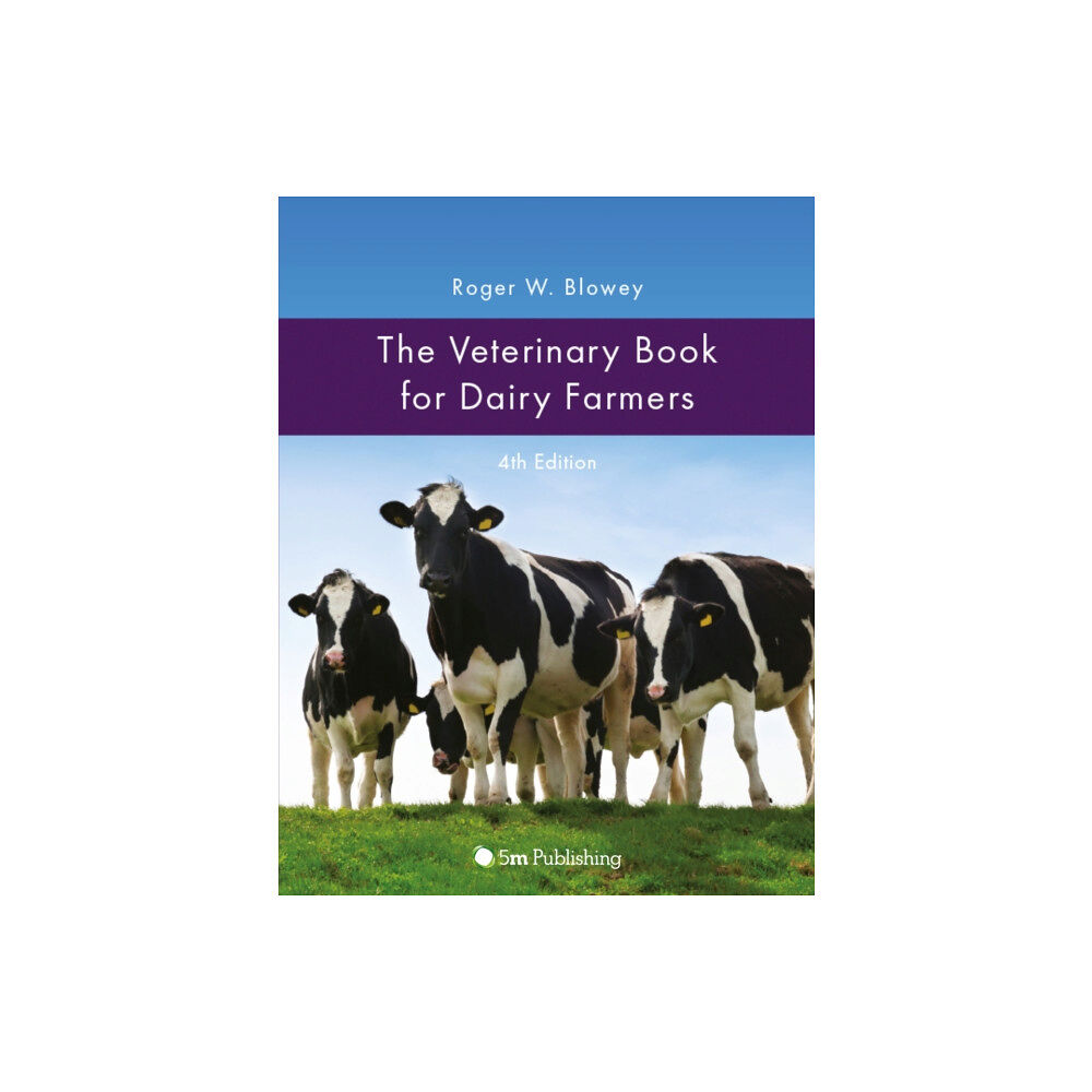 5M Books Ltd The Veterinary Book for Dairy Farmers 4th Edition (inbunden, eng)