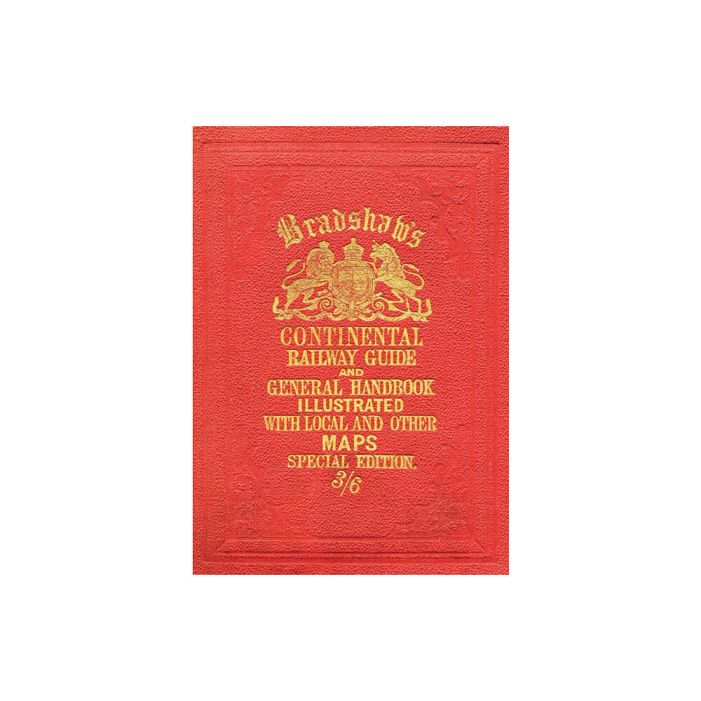Bloomsbury Publishing PLC Bradshaw’s Continental Railway Guide (full edition) (inbunden, eng)