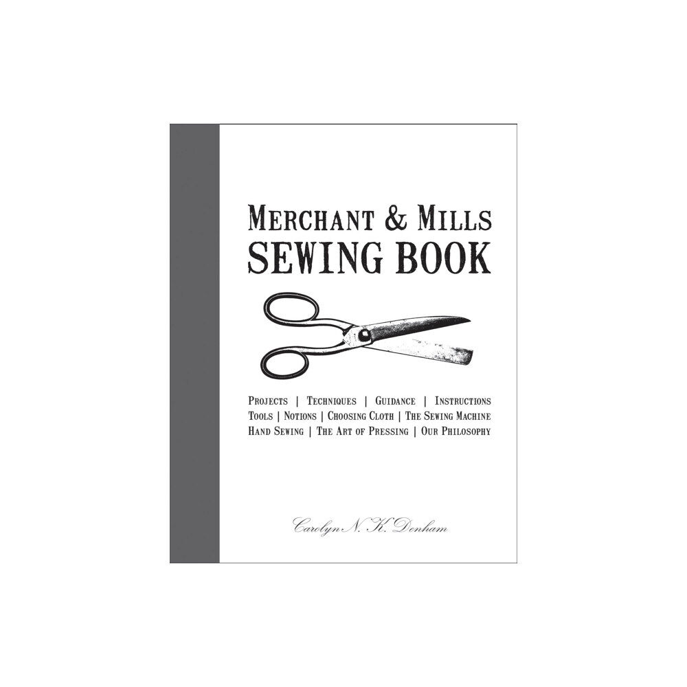 HarperCollins Publishers Merchant & Mills Sewing Book (inbunden, eng)