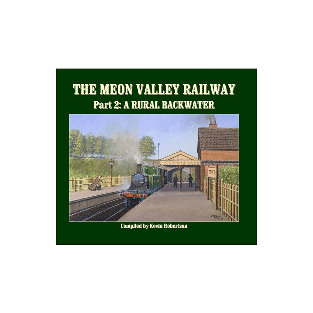 Crecy Publishing The Meon Valley Line, Part 2: A Rural Backwater (inbunden, eng)