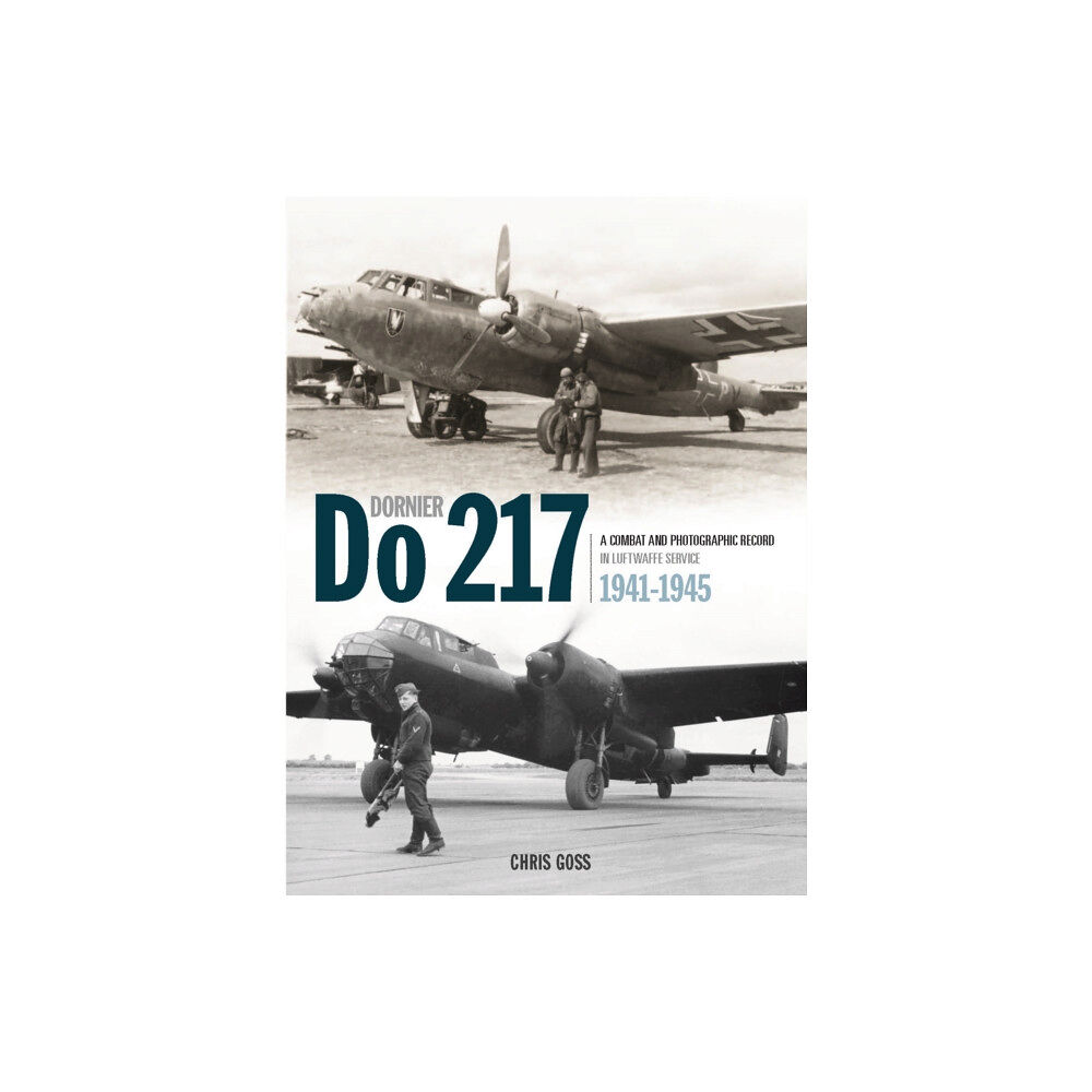 Crecy Publishing The Dornier Do 217 (inbunden, eng)