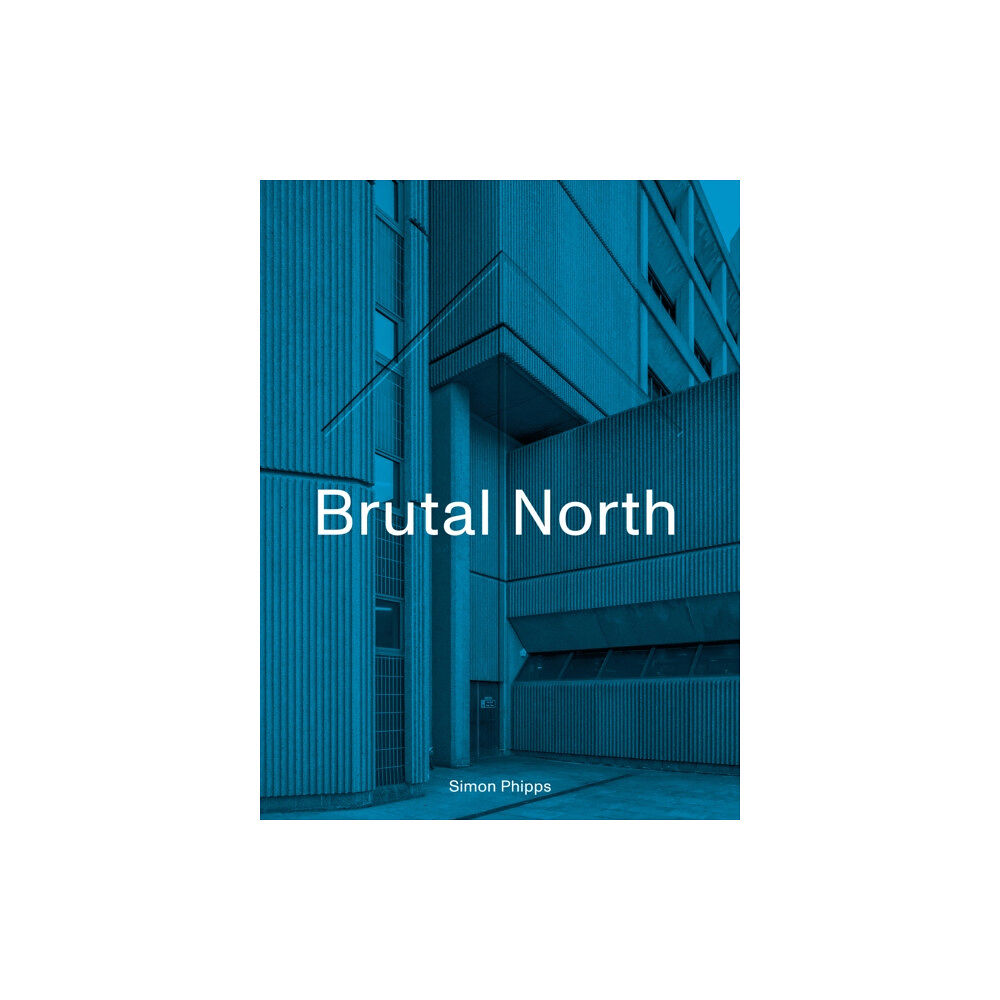 September Publishing Brutal North (inbunden, eng)