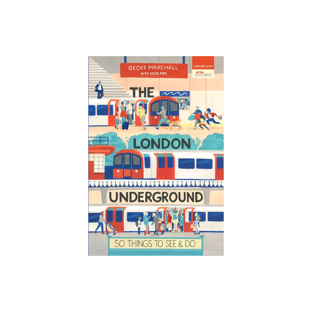 September Publishing The London Underground: 50 Things to See and Do (häftad, eng)