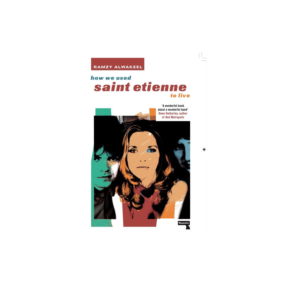 Watkins Media Limited How We Used Saint Etienne to Live (häftad, eng)