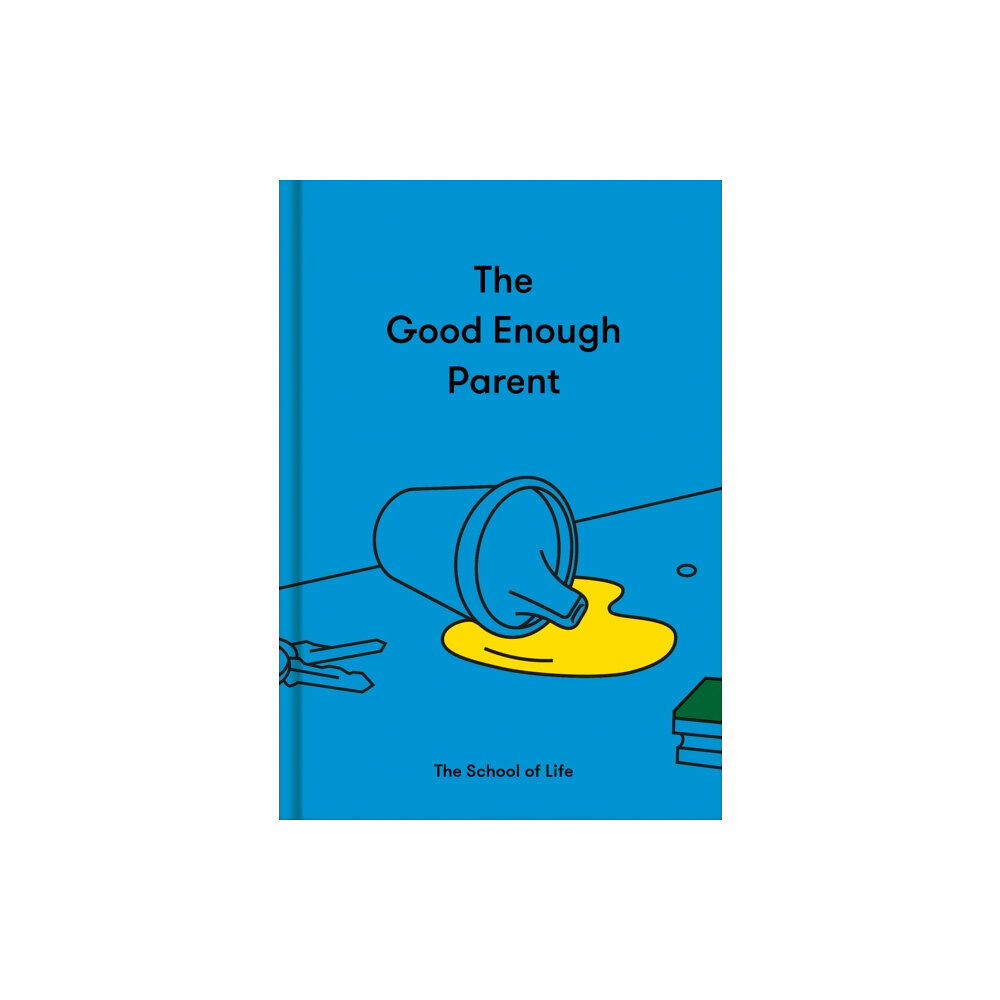 The School of Life Press The Good Enough Parent (inbunden, eng)