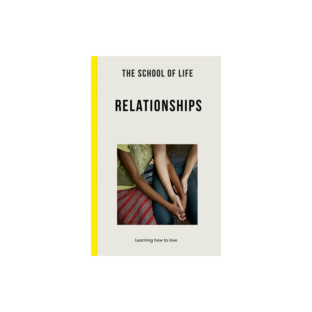 The School of Life Press The School of Life: Relationships (häftad, eng)