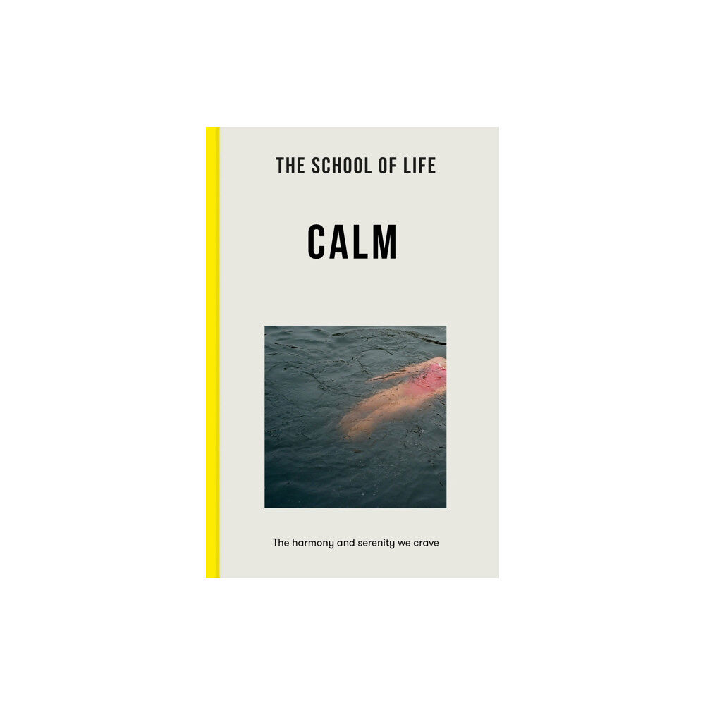 The School of Life Press The School of Life: Calm (häftad, eng)