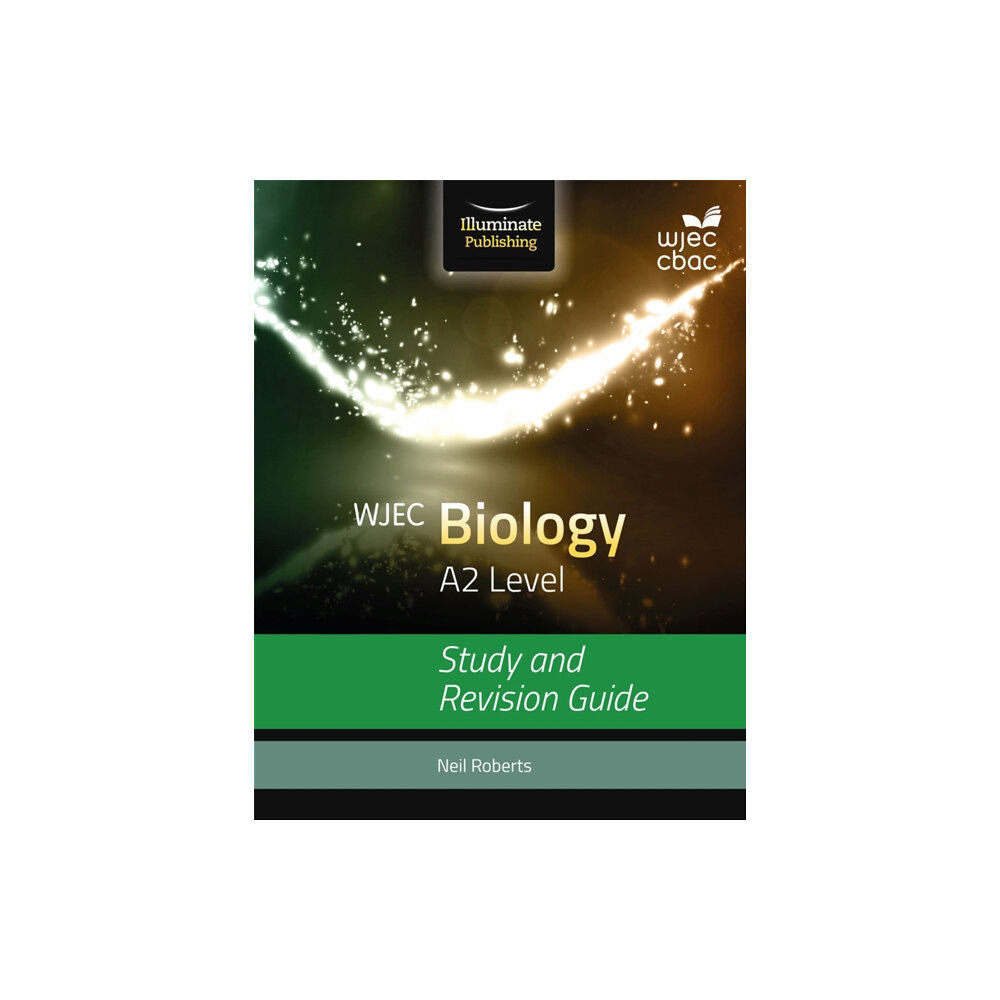 Illuminate Publishing WJEC Biology for A2: Study and Revision Guide (häftad, eng)