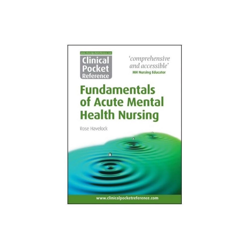 Clinical Pocket Reference Clinical Pocket Reference Fundamentals of Acute Mental Health Nursing (häftad, eng)