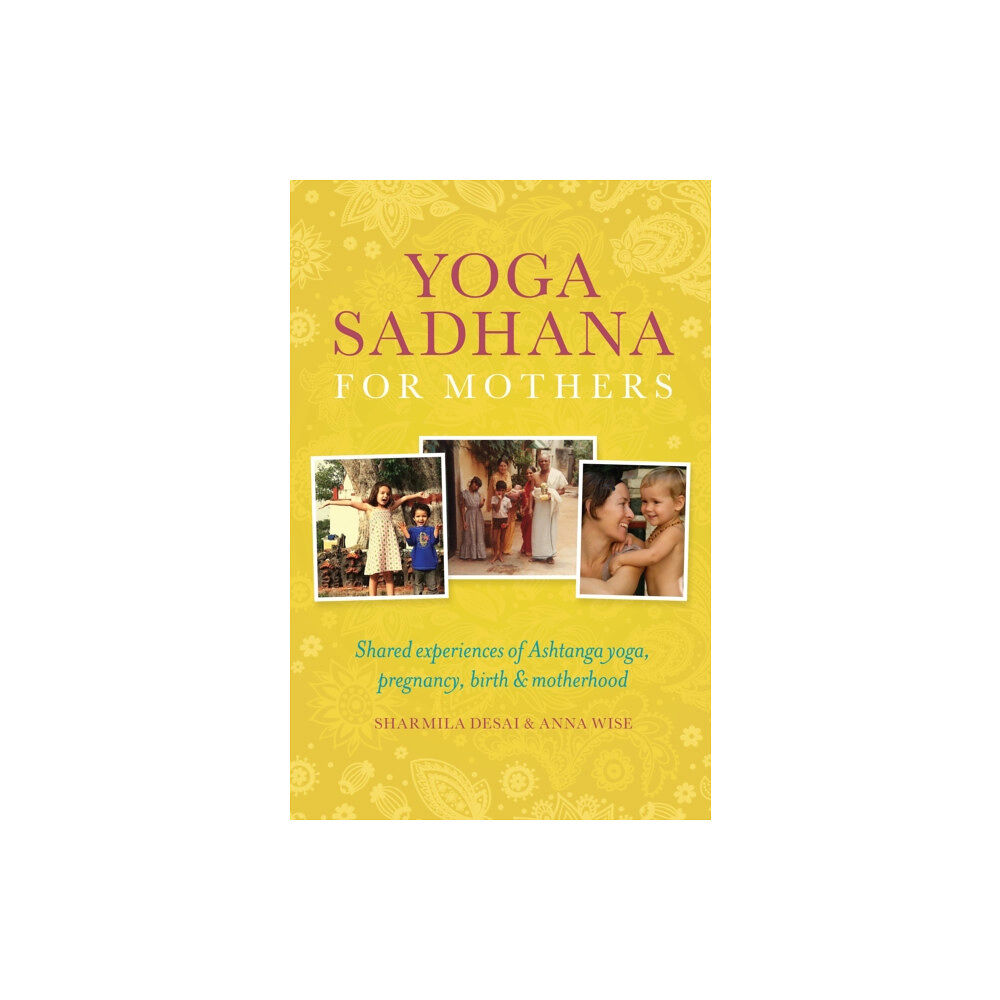 Pinter & Martin Ltd. Yoga Sadhana for Mothers (häftad, eng)