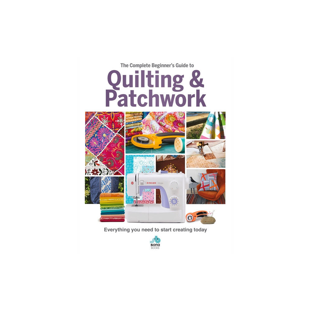 Danann Media Publishing Limited The The Complete Beginner's Guide to Quilting and Patchwork (inbunden, eng)