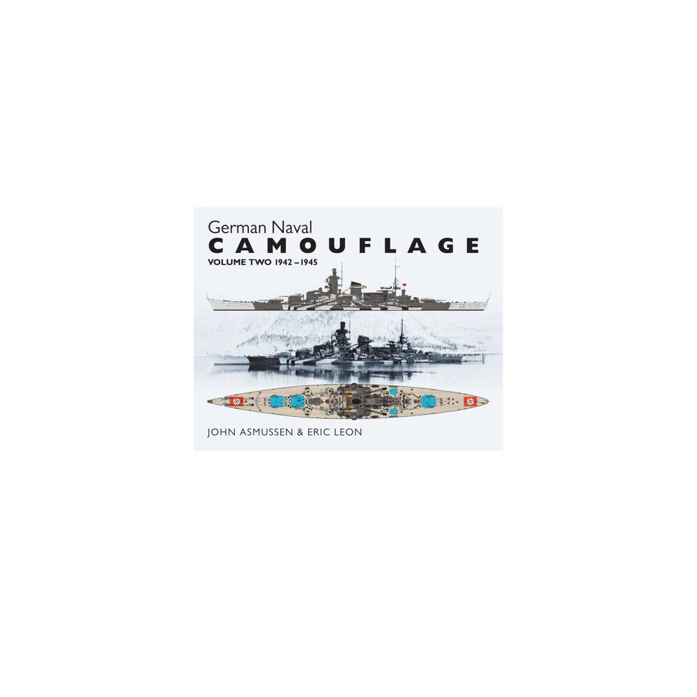 Pen & Sword Books Ltd German Naval Camouflage Volume II: 1942-1945 (inbunden, eng)