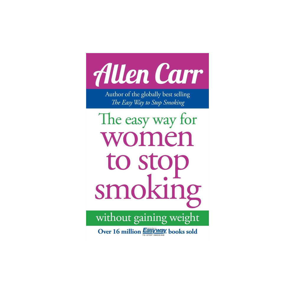 Arcturus publishing ltd The Easy Way for Women to Stop Smoking (häftad, eng)