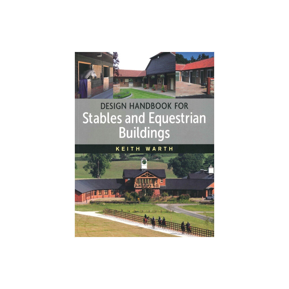 The Crowood Press Ltd Design Handbook for Stables and Equestrian Buildings (häftad, eng)