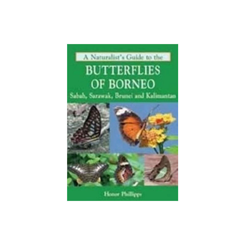 John Beaufoy Publishing Ltd A Naturalist's Guide to the Butterflies of Borneo (häftad, eng)