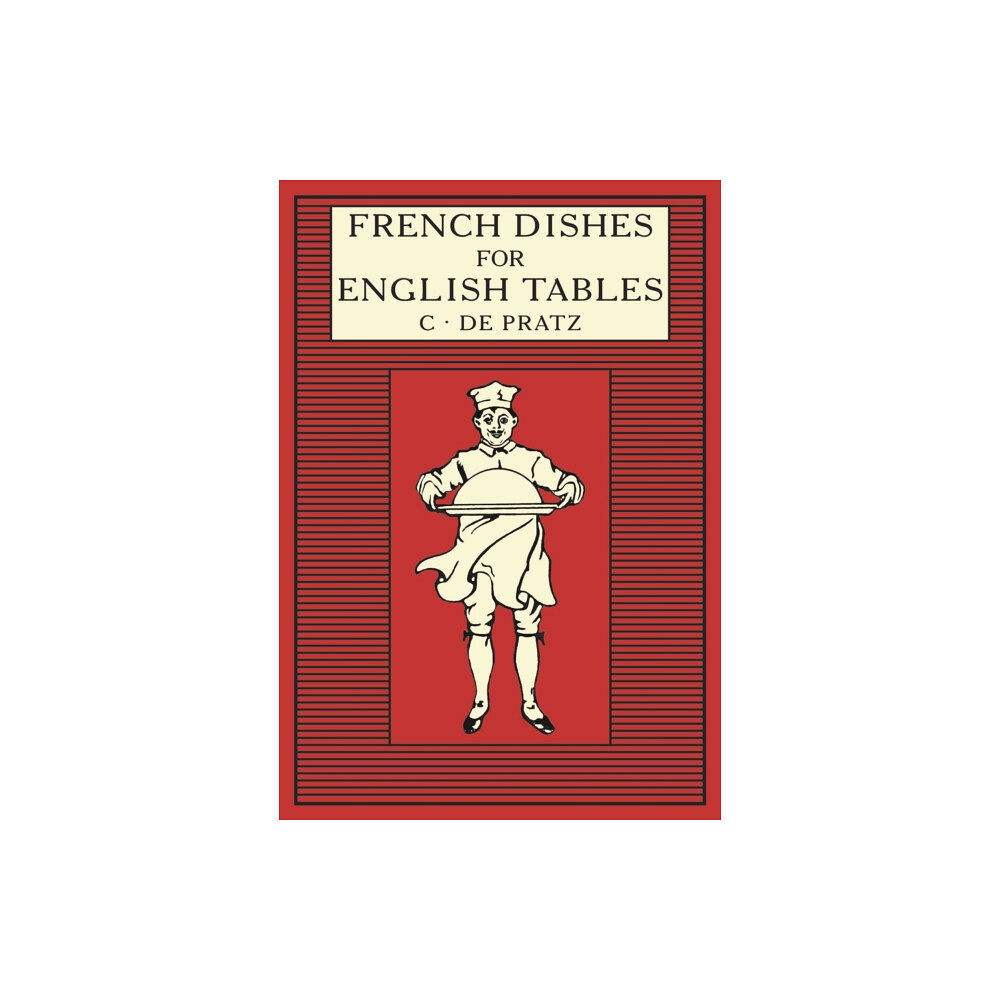 Mount Orleans Press French Dishes for English Tables (inbunden, eng)