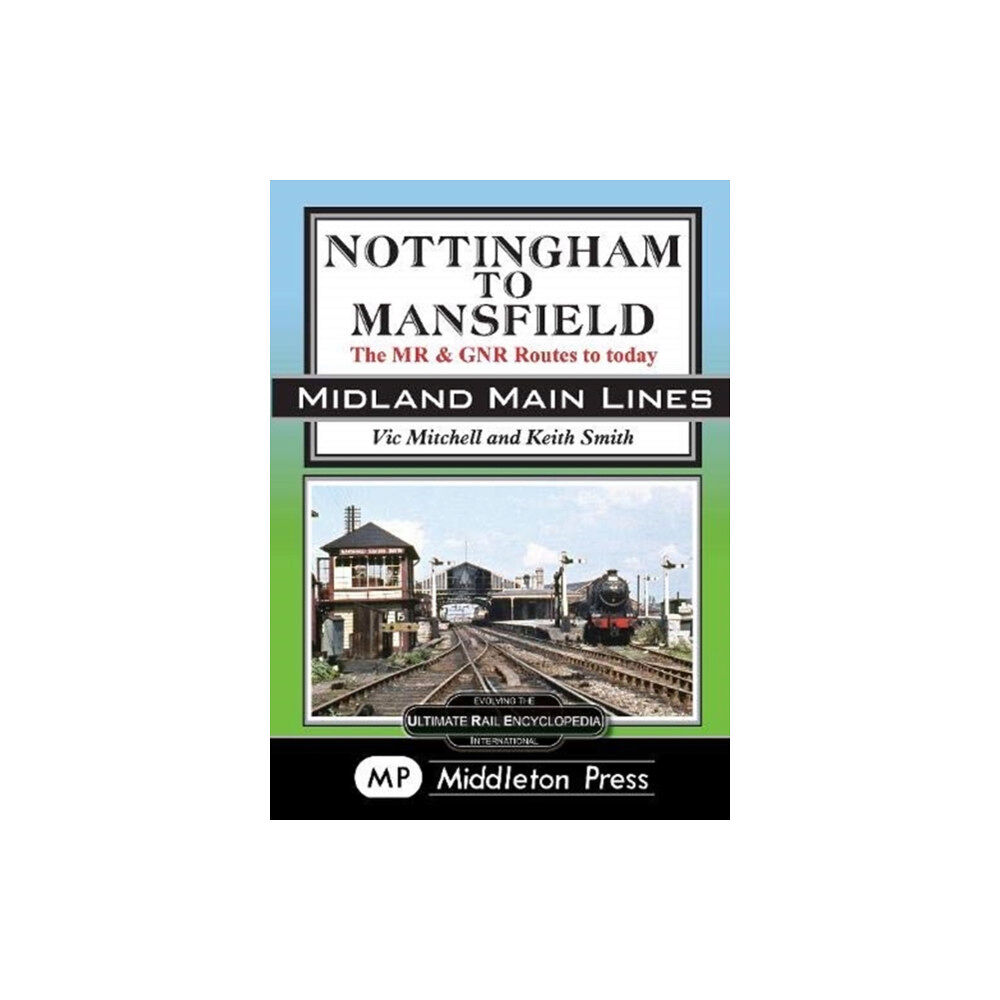 Middleton Press Nottingham To Mansfield (inbunden, eng)