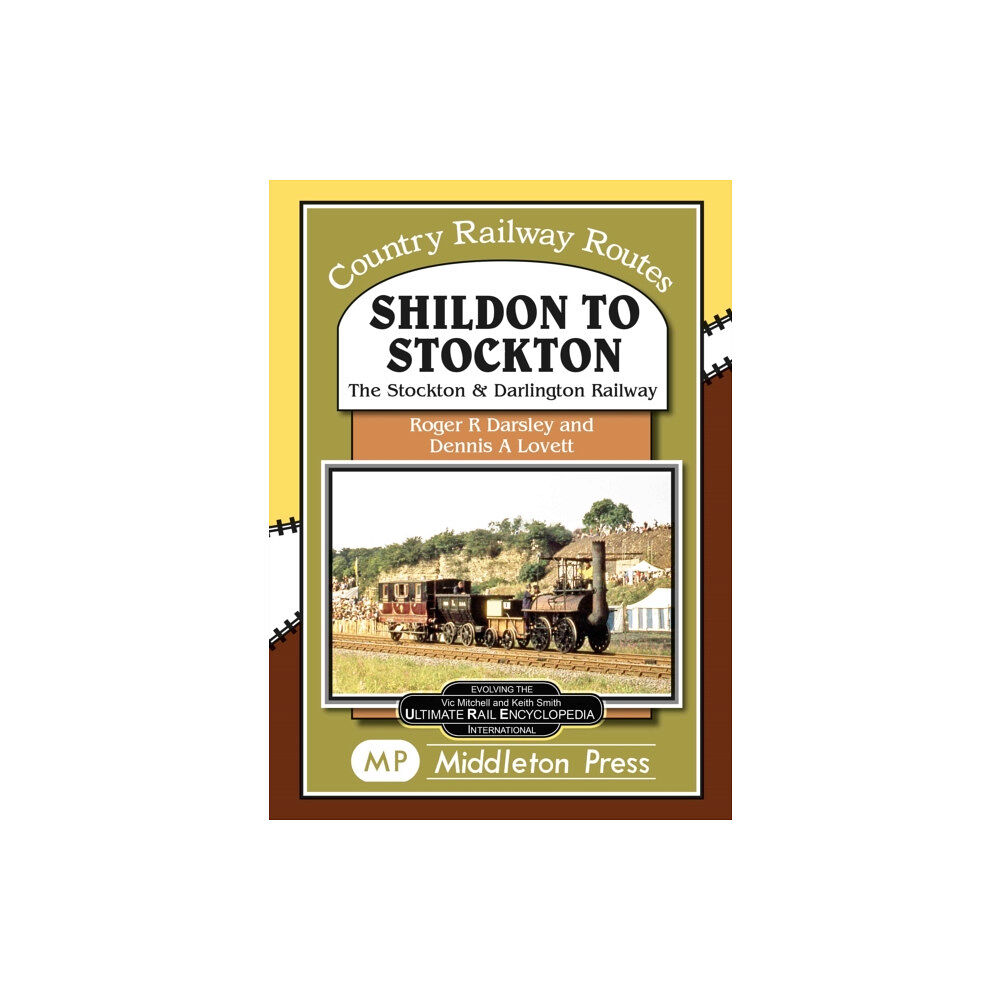 Middleton Press Shildon To Stockton. (inbunden, eng)