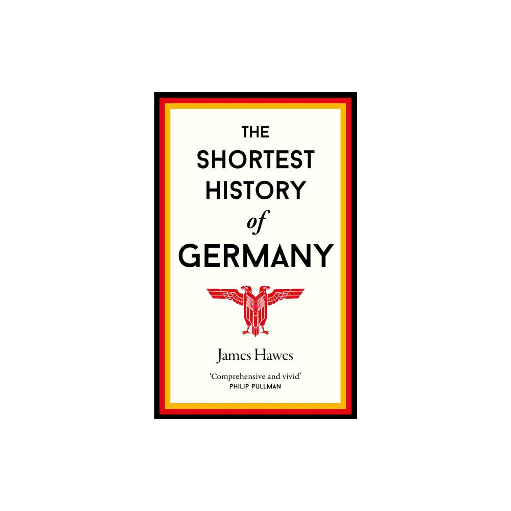 Old Street Publishing The Shortest History of Germany (häftad, eng)