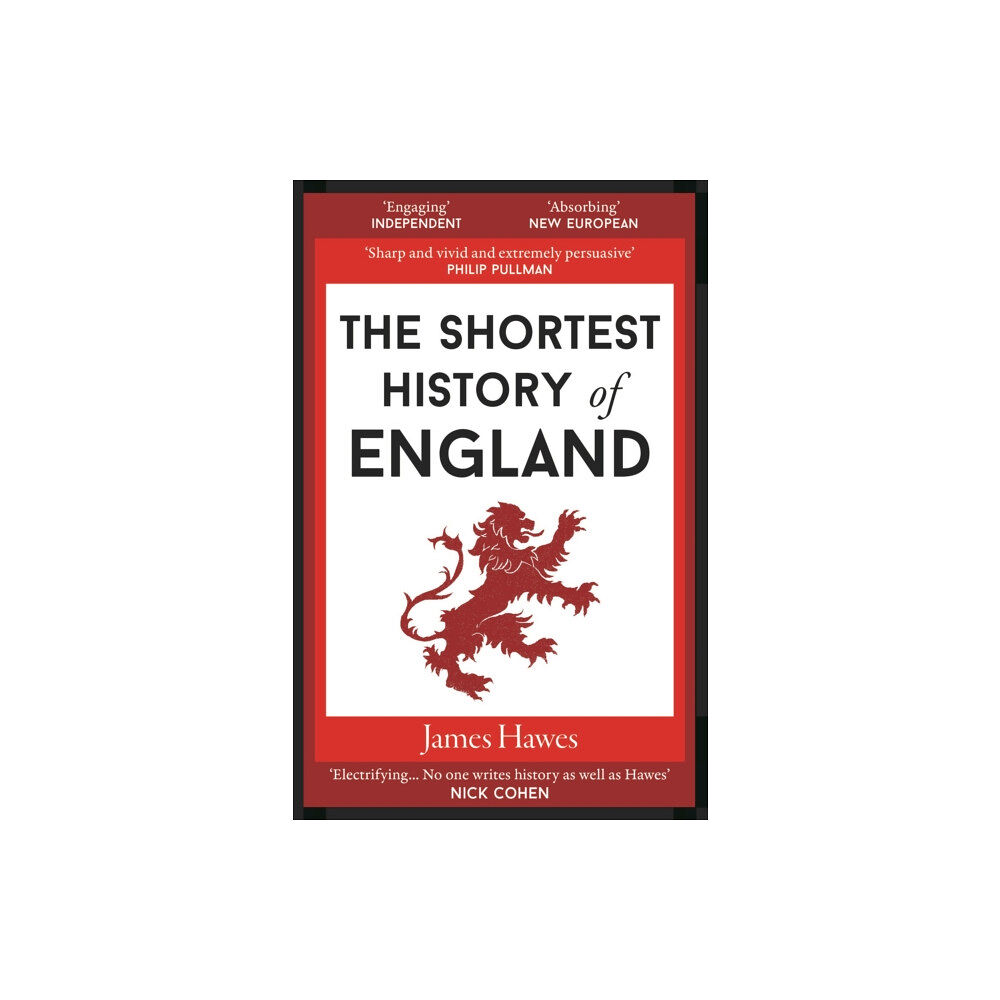 Old Street Publishing The Shortest History of England (häftad, eng)