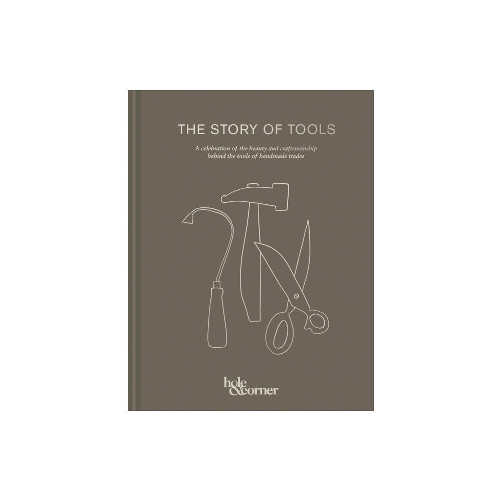 HarperCollins Publishers The Story of Tools (inbunden, eng)