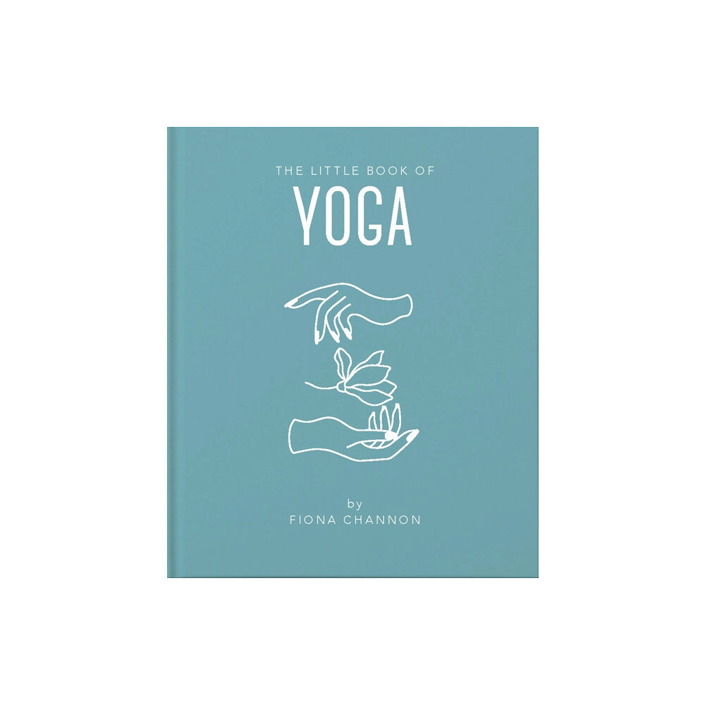 Headline Publishing Group The Little Book of Yoga (inbunden, eng)
