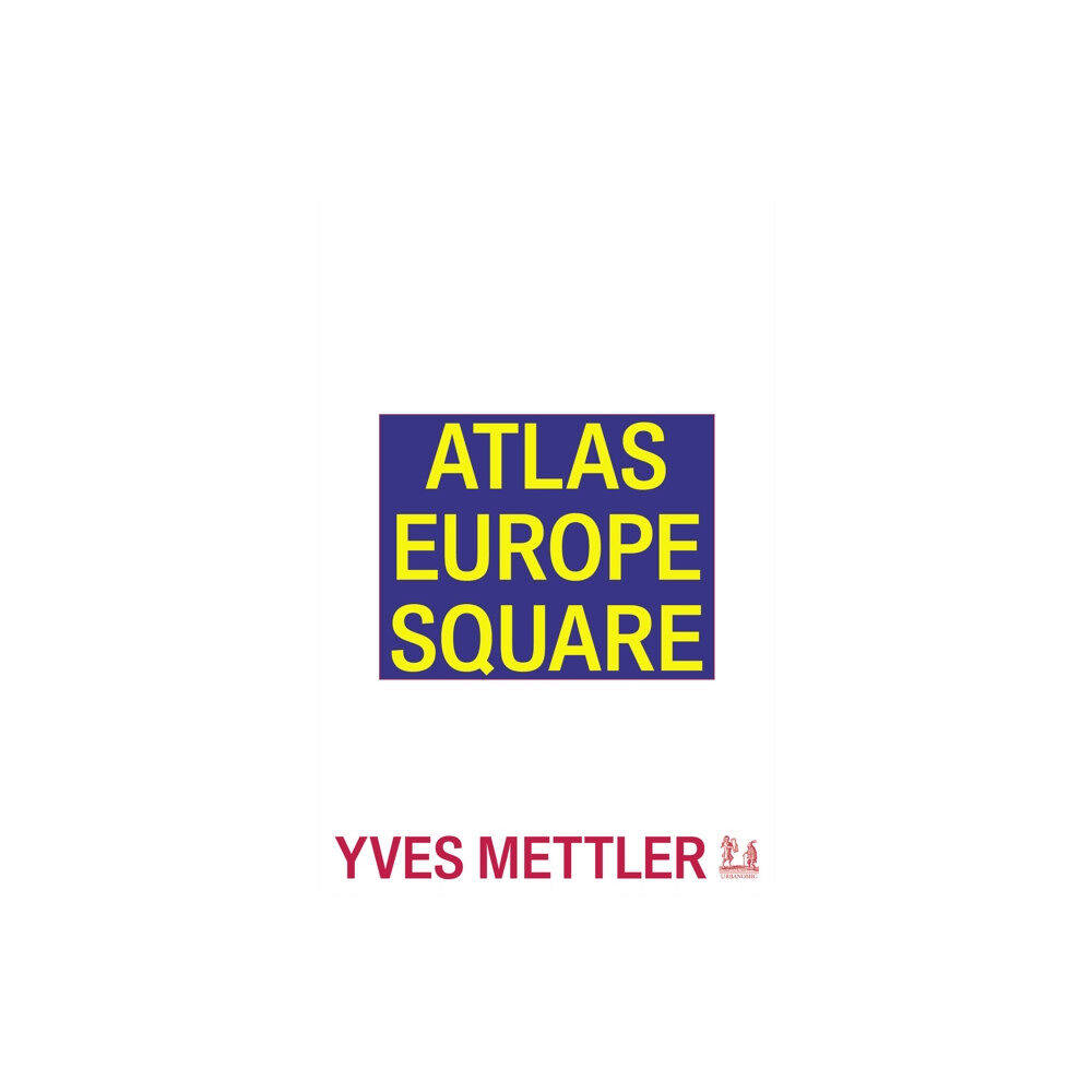 Urbanomic Media Ltd Atlas Europe Square (häftad, eng)