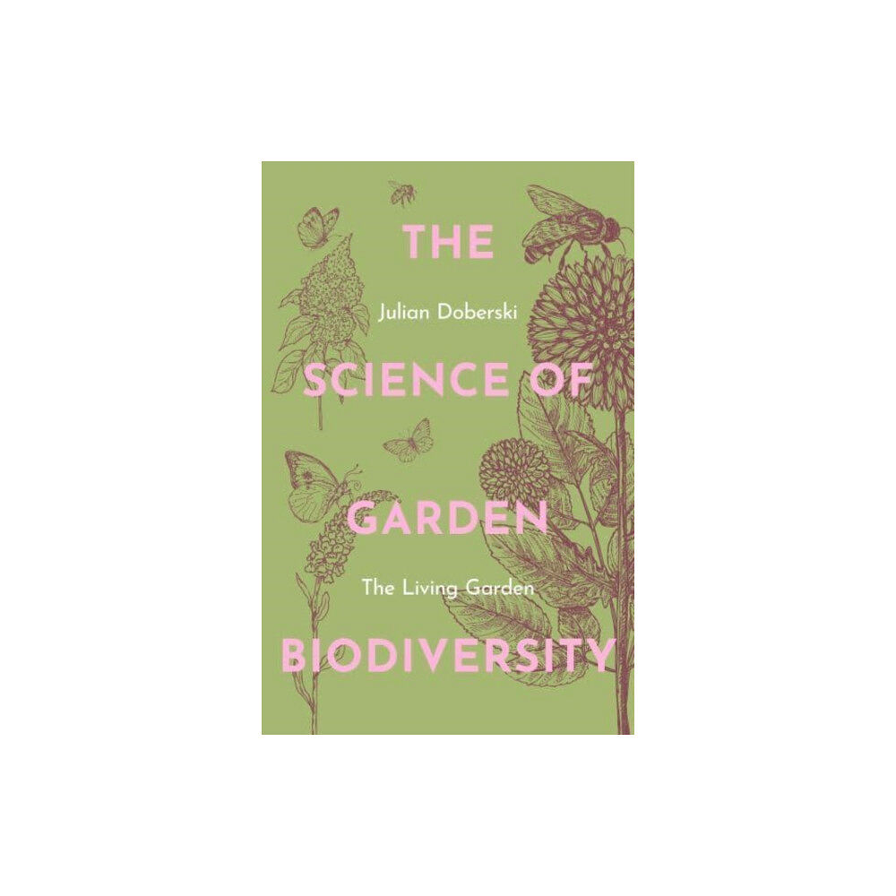 Gemini Books Group Ltd The Science of Garden Biodiversity (häftad, eng)