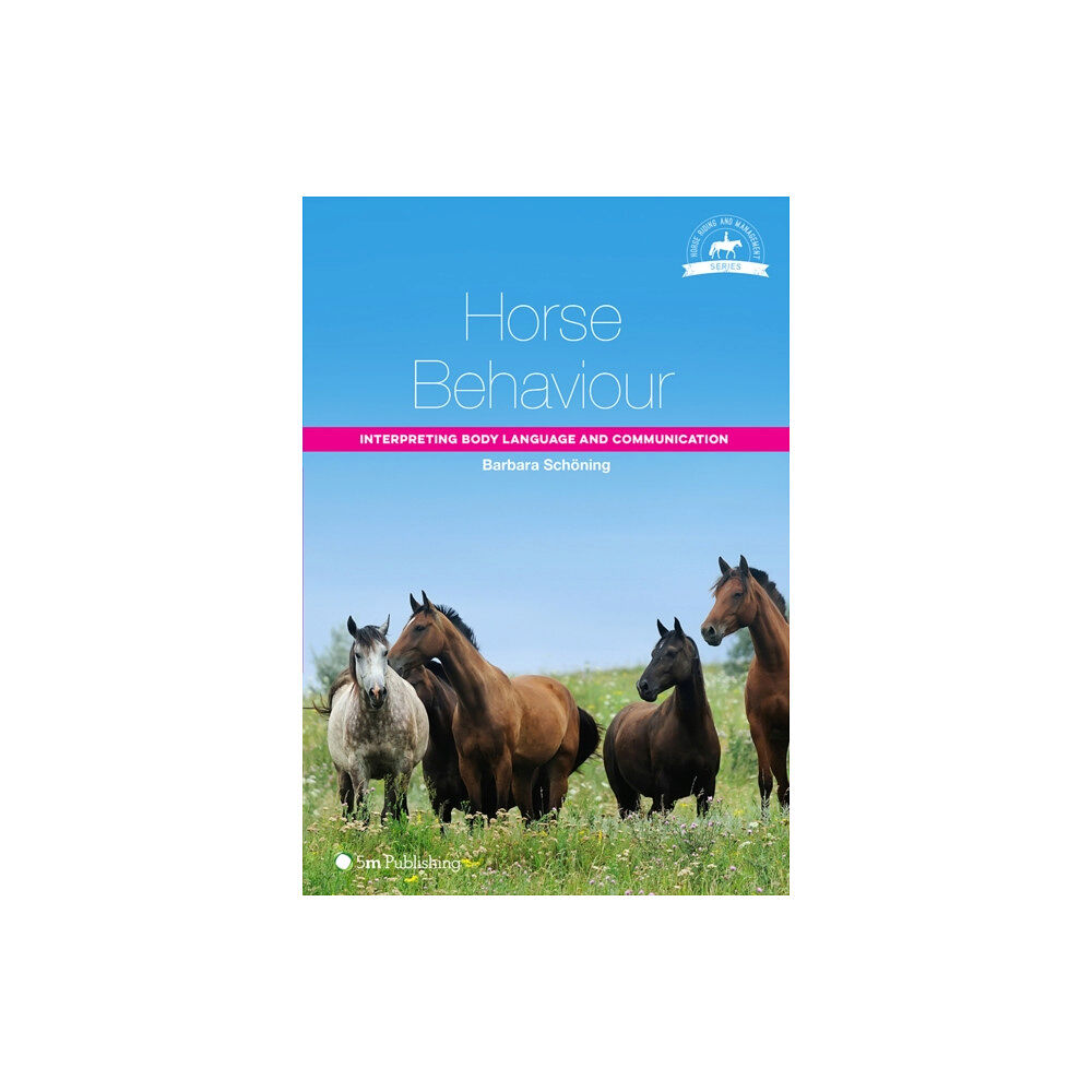 5M Books Ltd Horse Behaviour: Interpreting Body Language and Communication (häftad, eng)