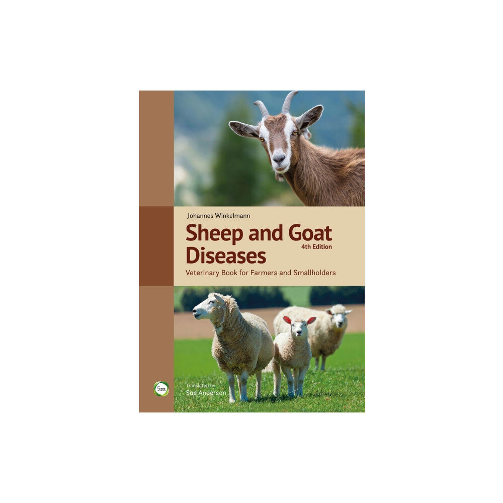 5M Books Ltd Sheep and Goat Diseases 4th Edition: Veterinary Book for Farmers and Smallholders (inbunden, eng)