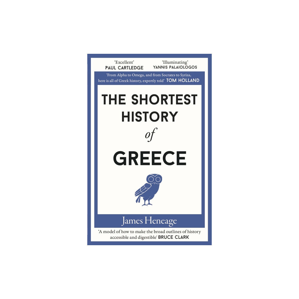 Old Street Publishing The Shortest History of Greece (häftad, eng)