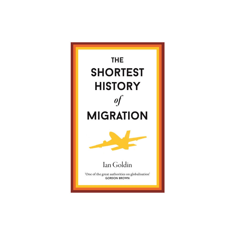 Old Street Publishing The Shortest History of Migration (inbunden, eng)