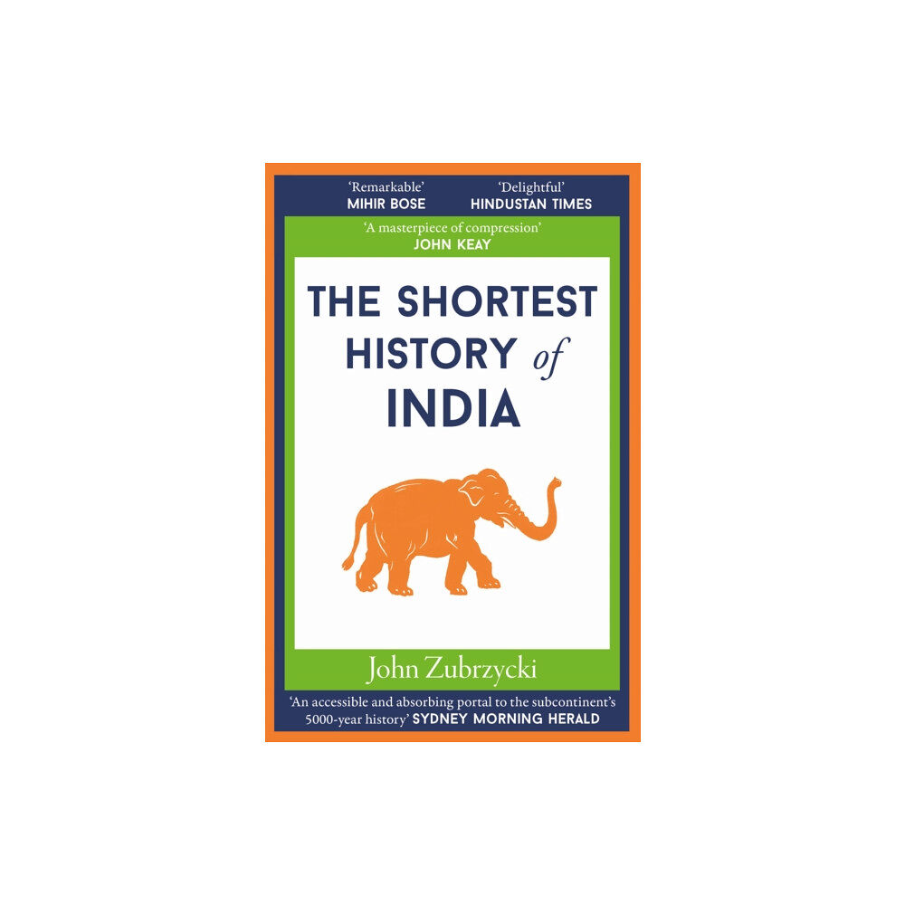 Old Street Publishing The Shortest History of India (häftad, eng)