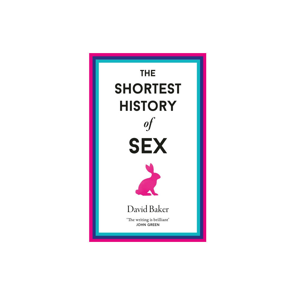 Old Street Publishing The Shortest History of Sex (inbunden, eng)