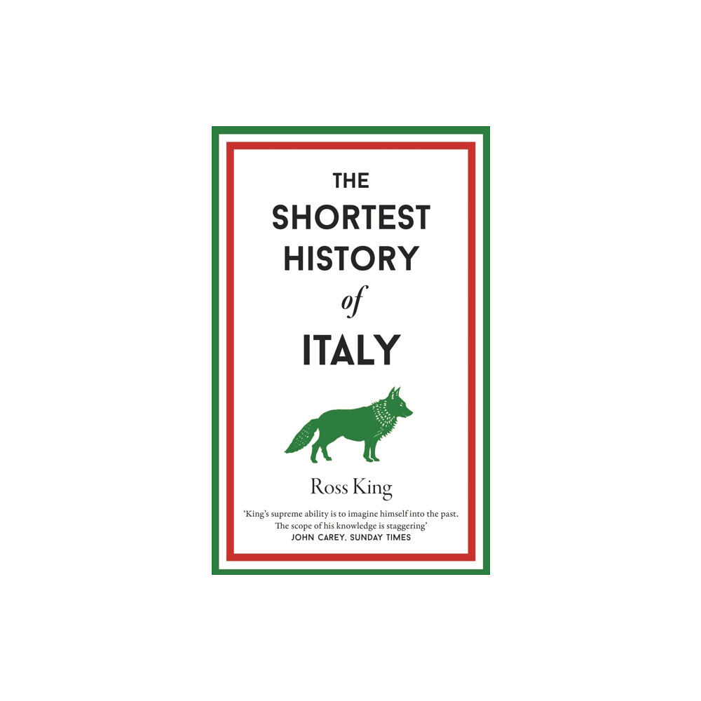 Old Street Publishing The Shortest History of Italy (inbunden, eng)